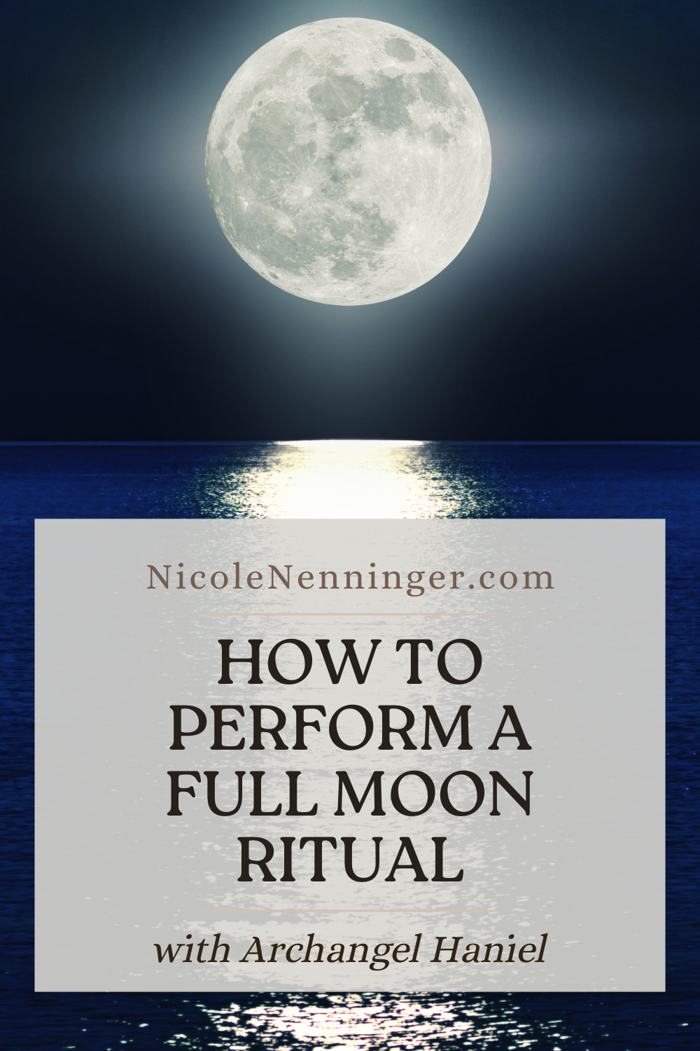 how to perform a full moon ritual with Archangel Haniel